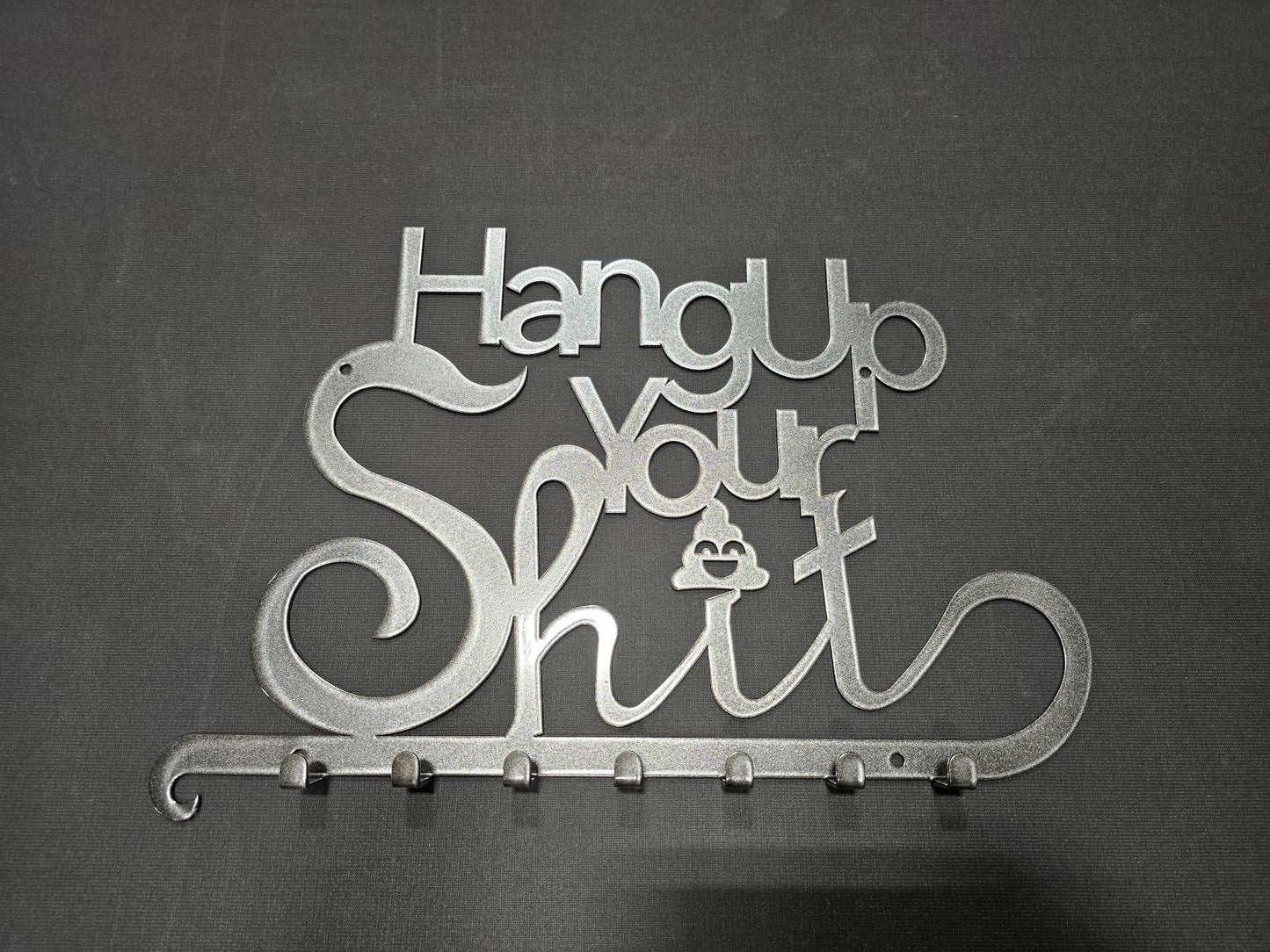 Hang Up Your Sh*t Key Rack