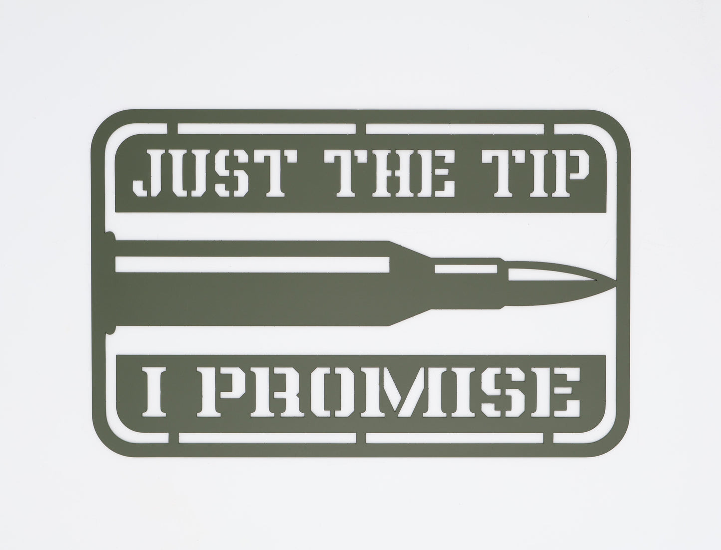 Just The Tip Sign