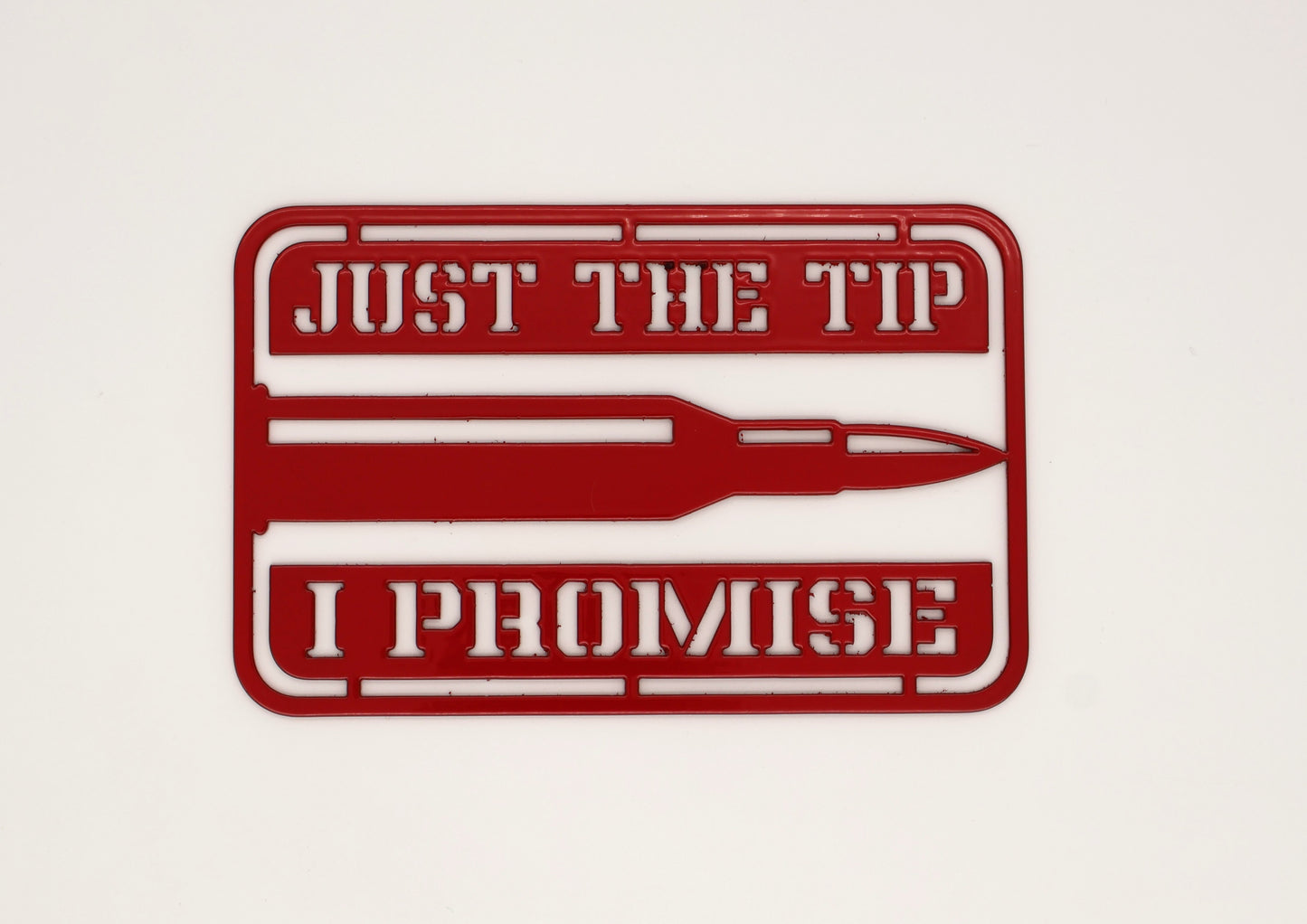 Just The Tip Sign