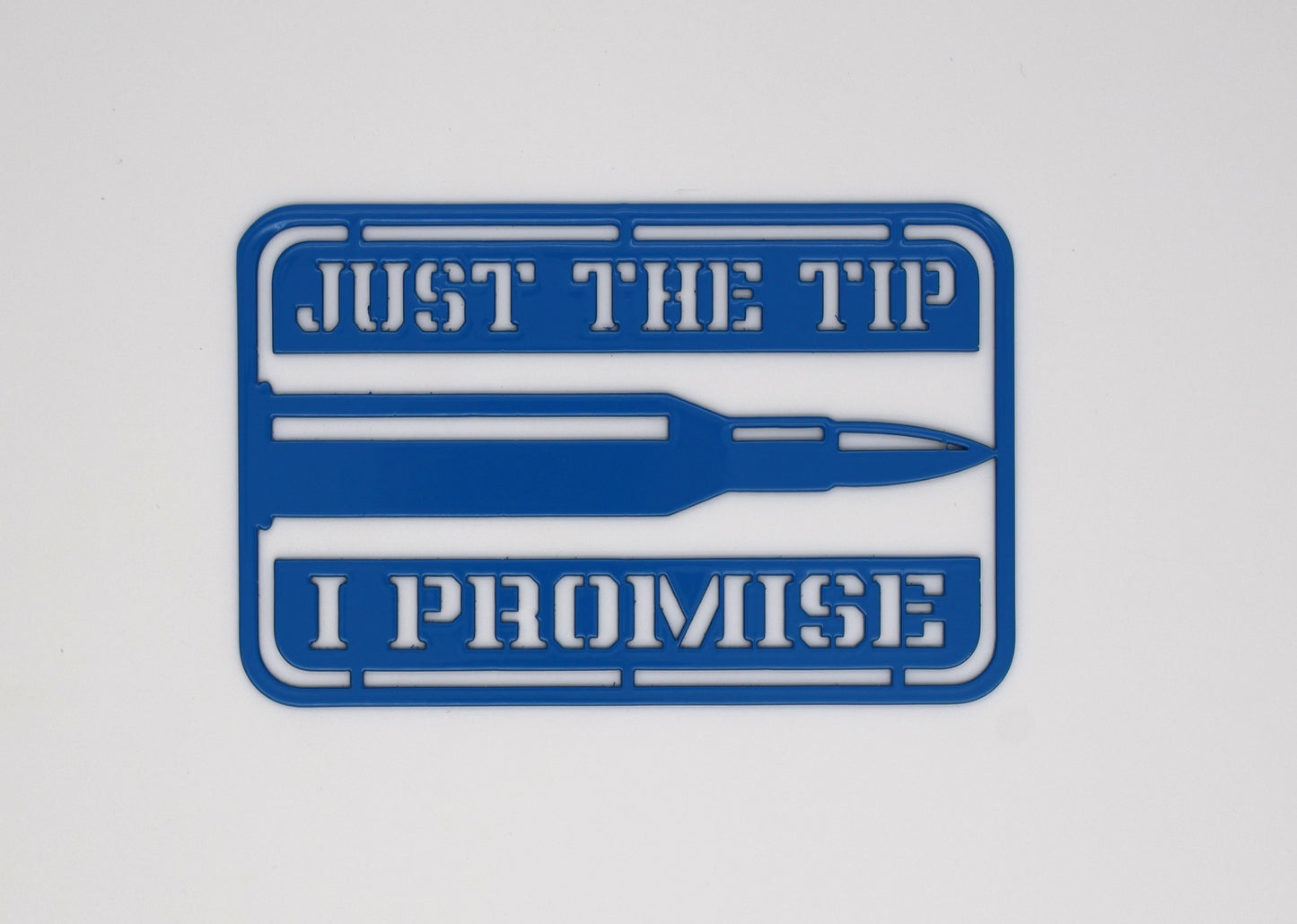 Just The Tip Sign