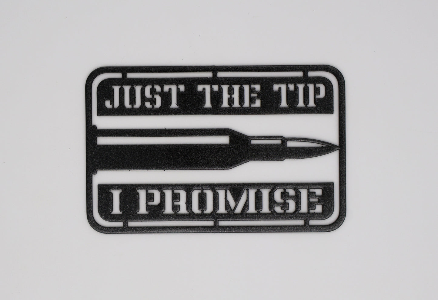 Just The Tip Sign