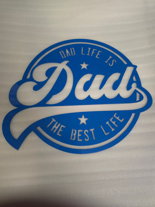 Dad Life is the Best Life
