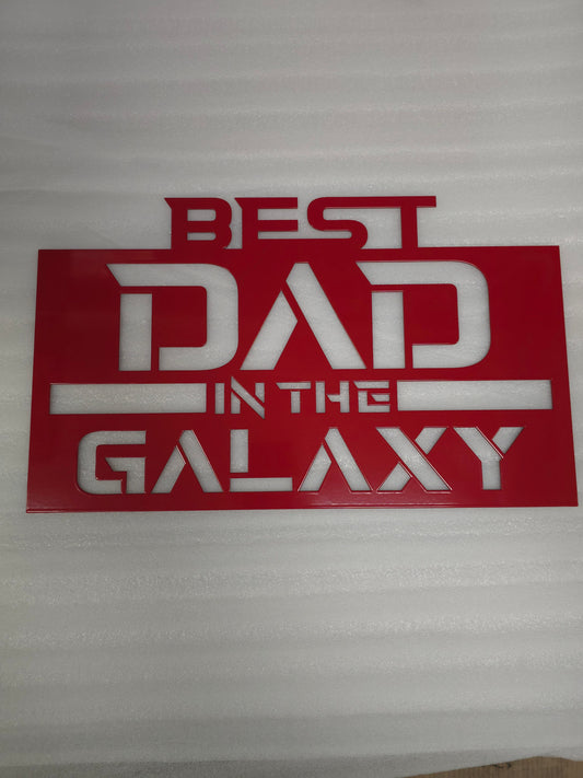 Best Dad In the Galaxy Sign
