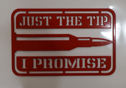 Just The Tip Sign