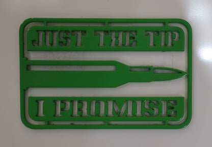 Just The Tip Sign