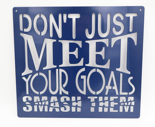 Smash Your Goals Sign