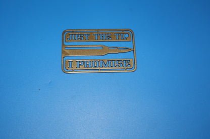 Just The Tip Sign