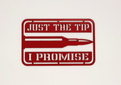 Just The Tip Sign