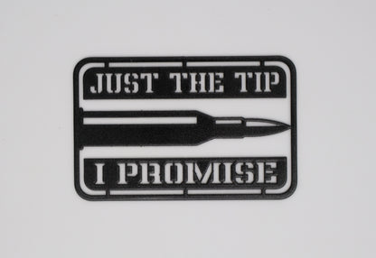 Just The Tip Sign