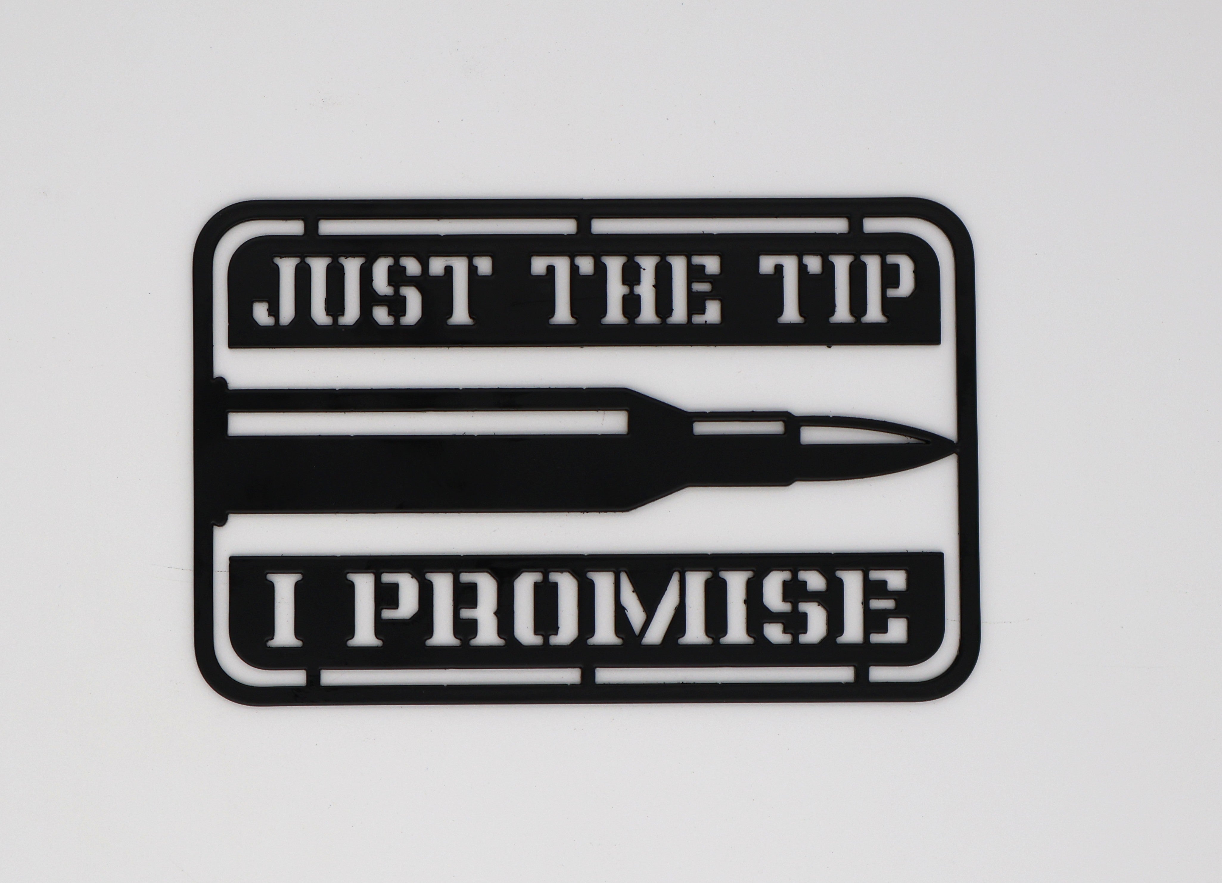 Just The Tip Sign – LSE MFG Store