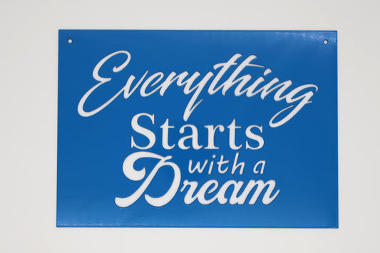Starts With A Dream Sign